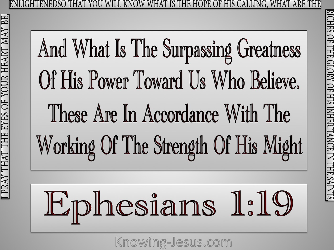 Ephesians 1:19 The Surpassing Greatness Of His Power (gray)